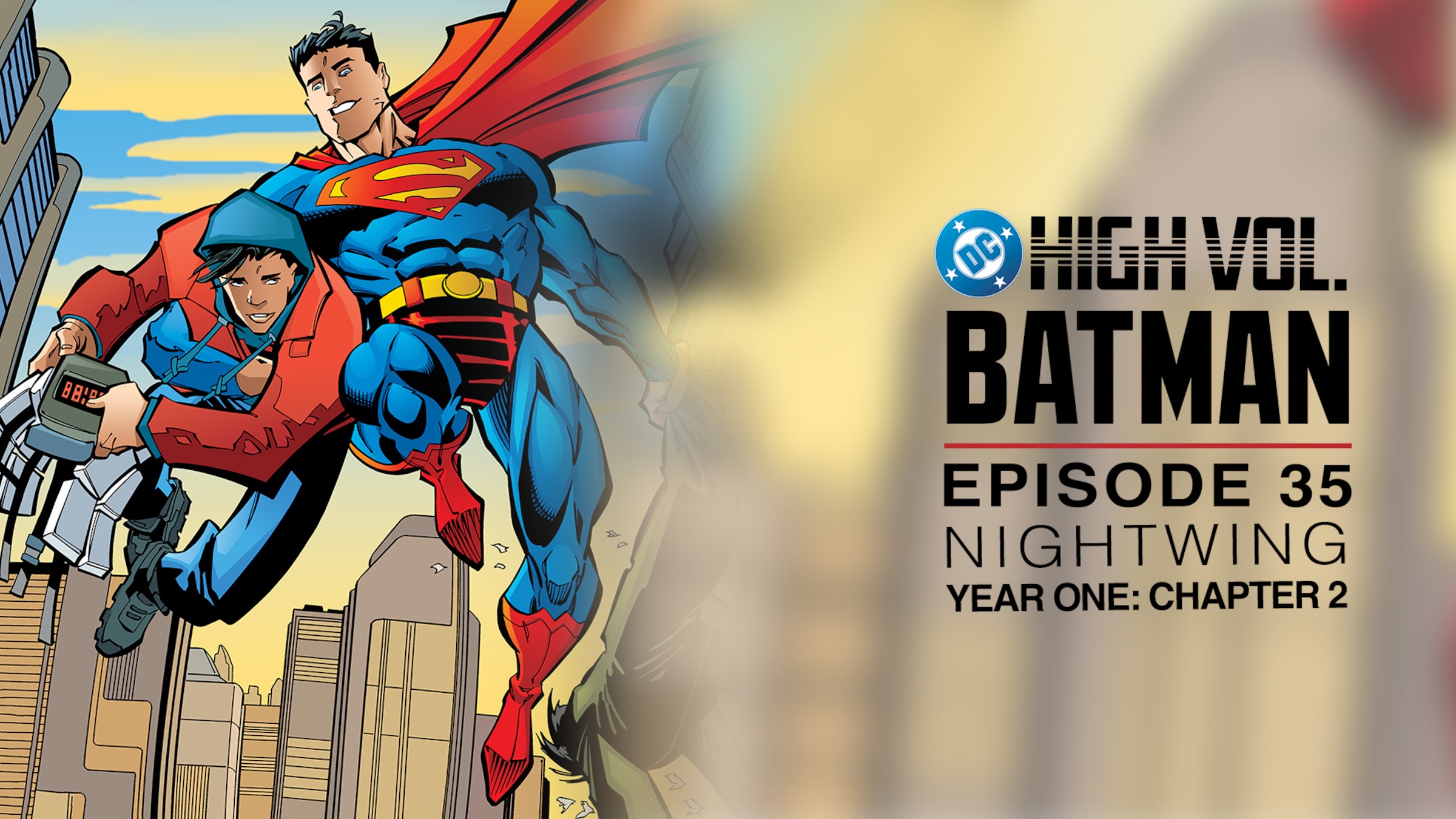 DC High Volume: Batman - Episode 35 - Nightwing: Year One: Chapter 2