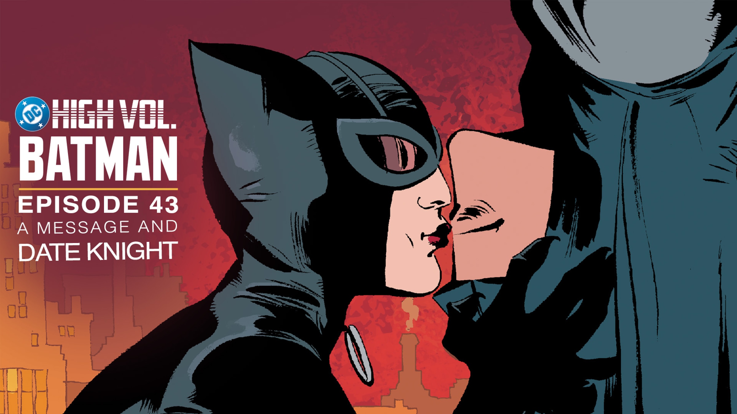 DC High Volume: Batman - Episode 43 - Date Knight